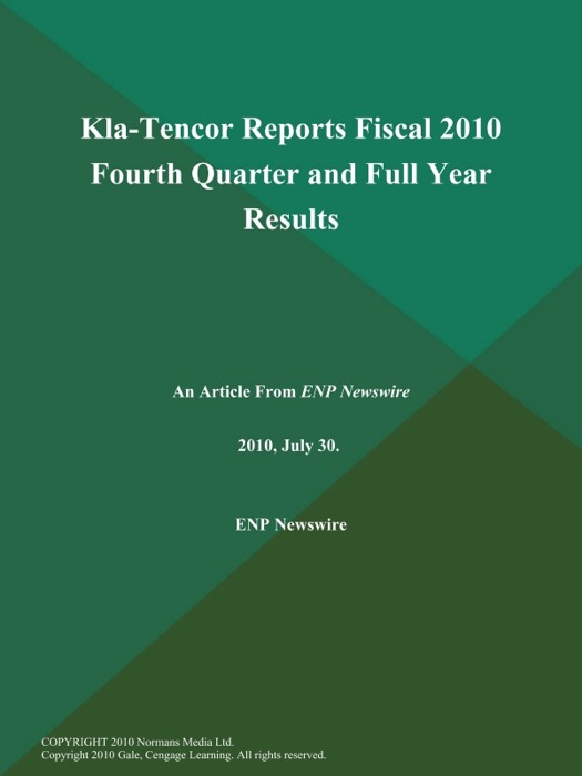 Kla-Tencor Reports Fiscal 2010 Fourth Quarter and Full Year Results