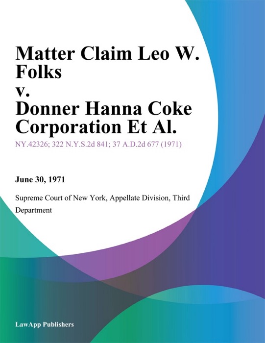 Matter Claim Leo W. Folks v. Donner Hanna Coke Corporation Et Al.