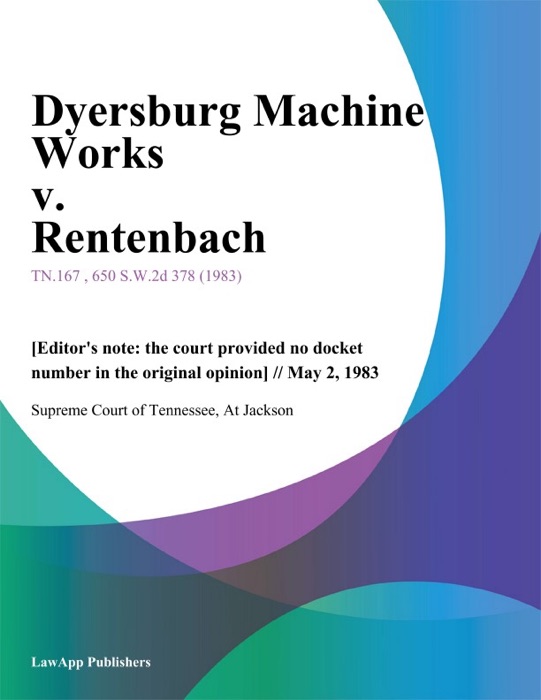 Dyersburg Machine Works v. Rentenbach