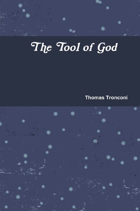 The Tool of God