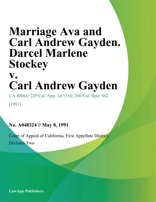 Marriage Ava and Carl Andrew Gayden. Darcel Marlene Stockey v. Carl Andrew Gayden