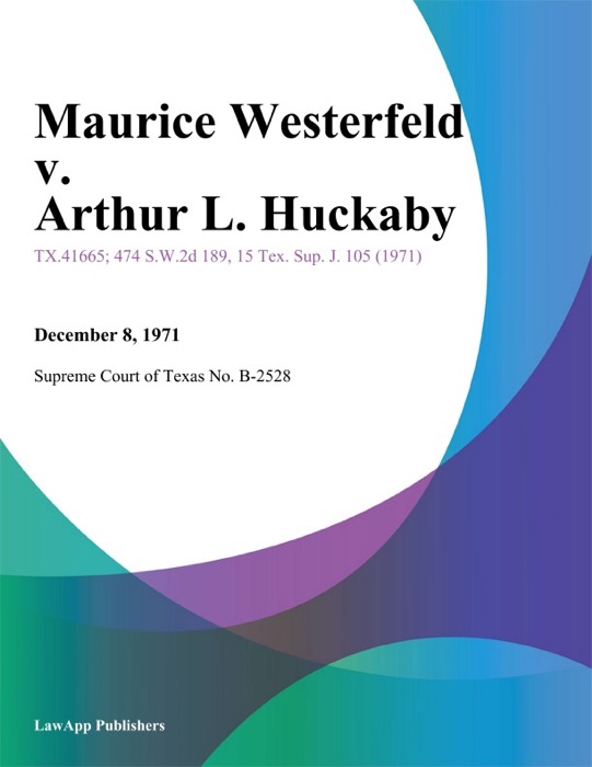 Maurice Westerfeld v. Arthur L. Huckaby