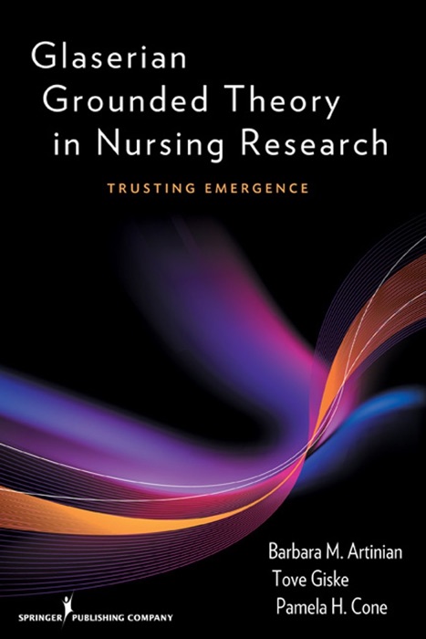 Glaserian Grounded Theory in Nursing Research