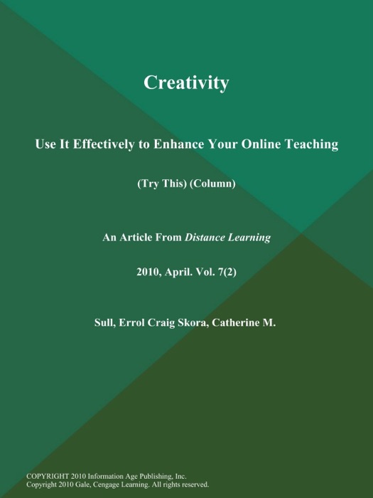 Creativity: Use It Effectively to Enhance Your Online Teaching (Try This)(Column)