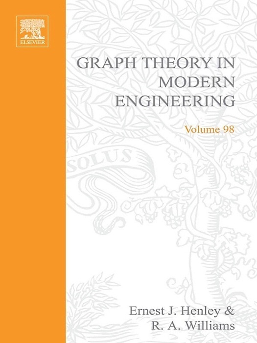 Graph Theory in Modern Engineering: Computer Aided Design, Control, Optimization, Reliability Analysis