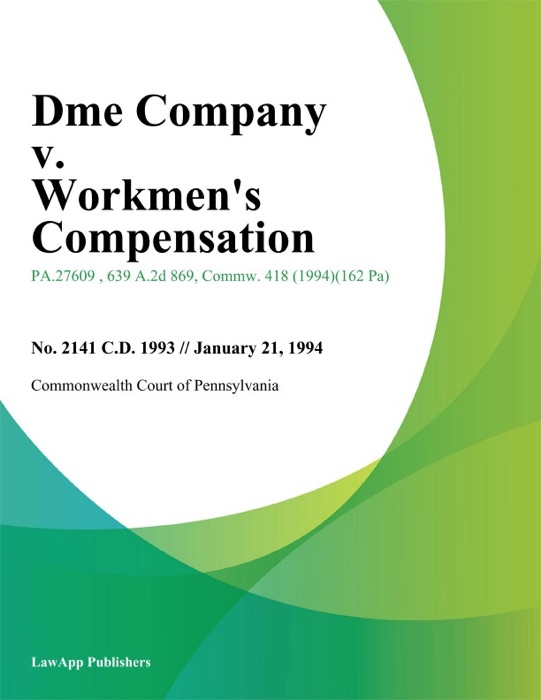 Dme Company v. Workmen's Compensation