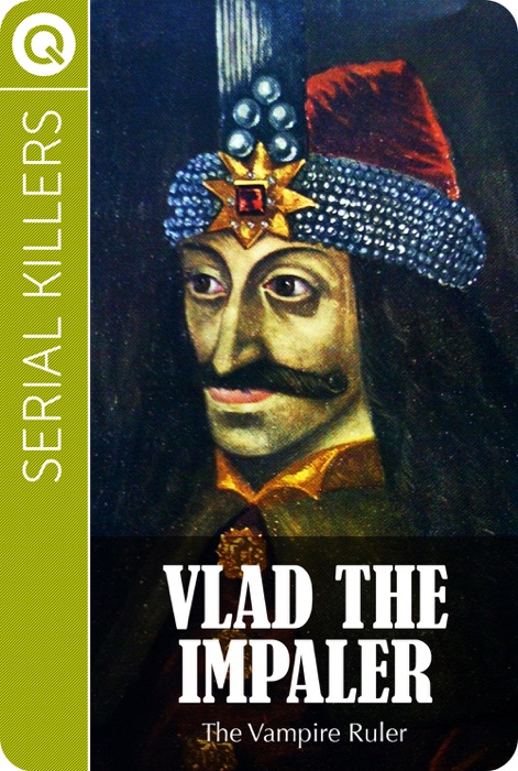 Serial Killers: Vlad the Impaler