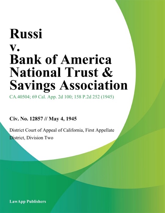 Russi v. Bank of America National Trust & Savings Association