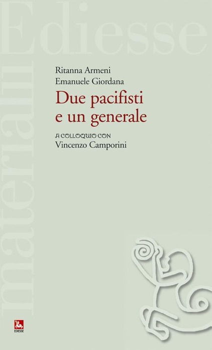 Due pacifisti e un generale