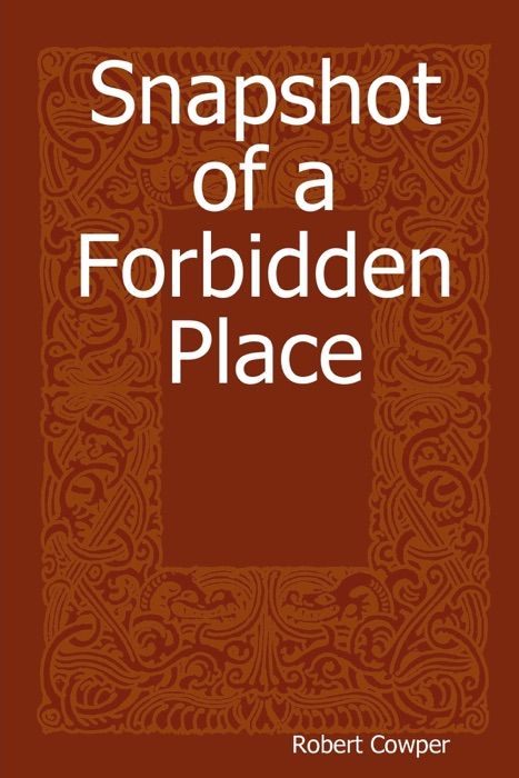 Snapshot of a Forbidden Place