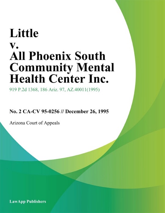 Little V. All Phoenix South Community Mental Health Center Inc.