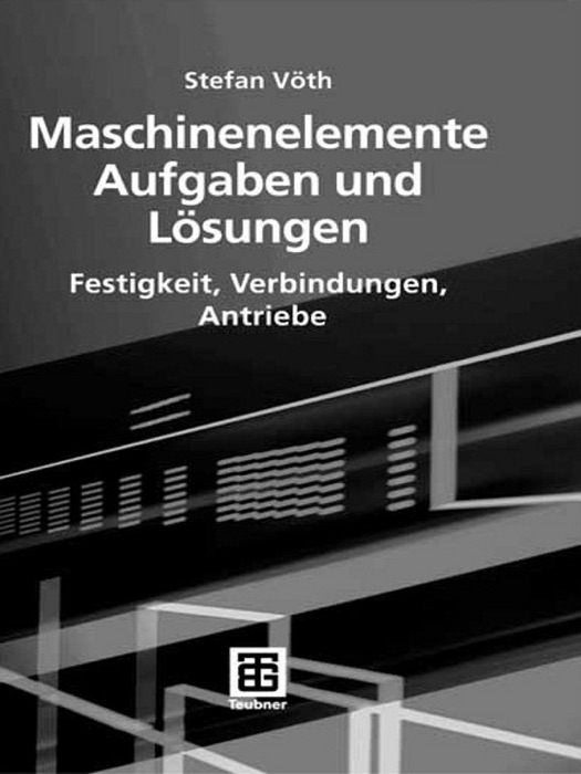 Maschinenelemente Aufgaben und Lösungen