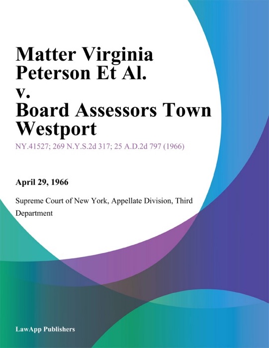 Matter Virginia Peterson Et Al. v. Board Assessors Town Westport