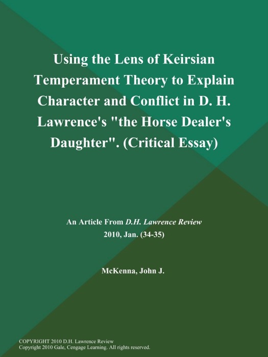 Using the Lens of Keirsian Temperament Theory to Explain Character and Conflict in D. H. Lawrence's 