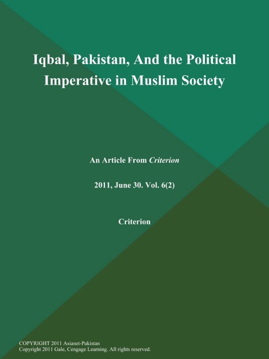 Iqbal, Pakistan, And the Political Imperative in Muslim Society