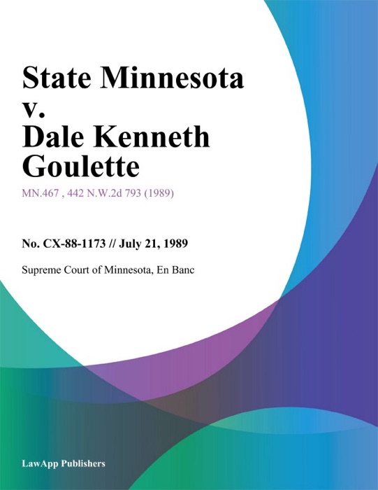State Minnesota v. Dale Kenneth Goulette