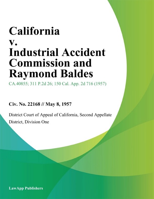 California v. Industrial Accident Commission and Raymond Baldes