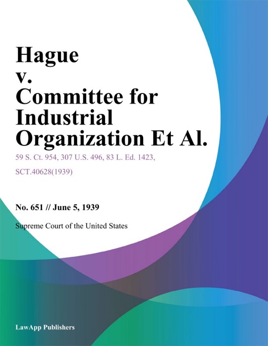 Hague v. Committee for Industrial Organization Et Al.