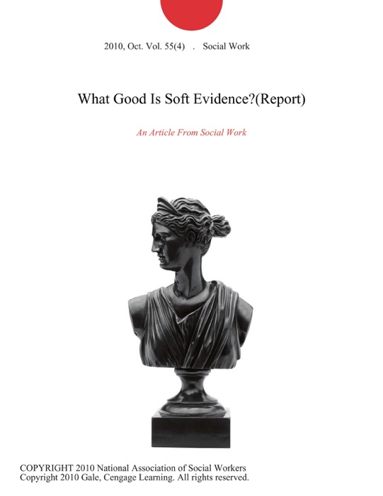What Good Is Soft Evidence?(Report)