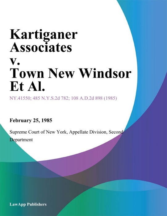 Kartiganer Associates v. Town New Windsor Et Al.