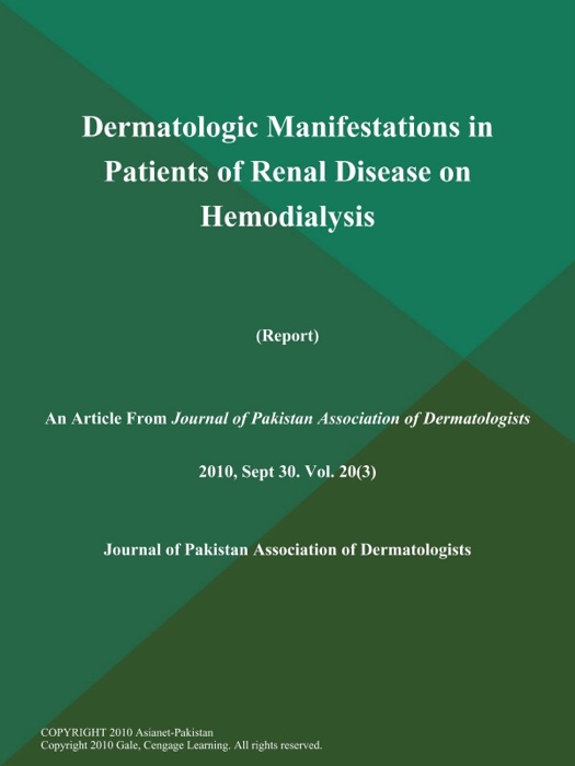 Dermatologic Manifestations in Patients of Renal Disease on Hemodialysis (Report)