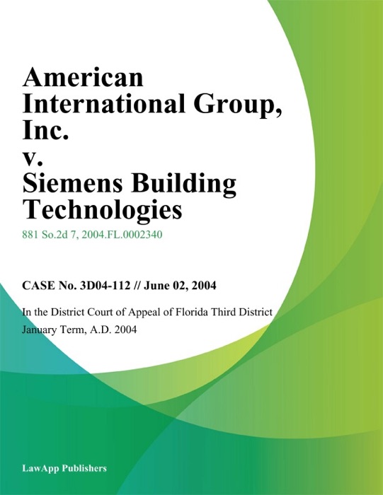 American International Group, Inc. v. Siemens Building Technologies