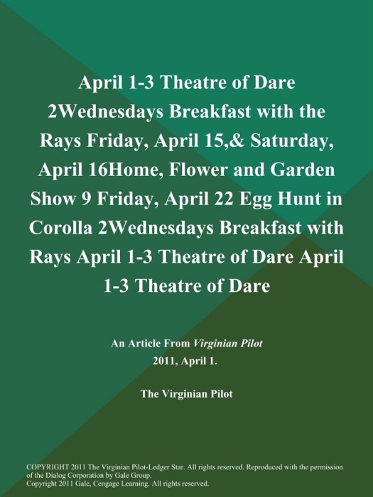 April 1-3 Theatre of Dare 2Wednesdays Breakfast with the Rays Friday, April 15,& Saturday, April 16Home, Flower and Garden Show 9 Friday, April 22 Egg Hunt in Corolla 2Wednesdays Breakfast with Rays April 1-3 Theatre of Dare April 1-3 Theatre of Dare