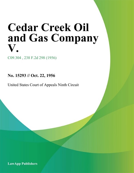 Cedar Creek Oil and Gas Company V.