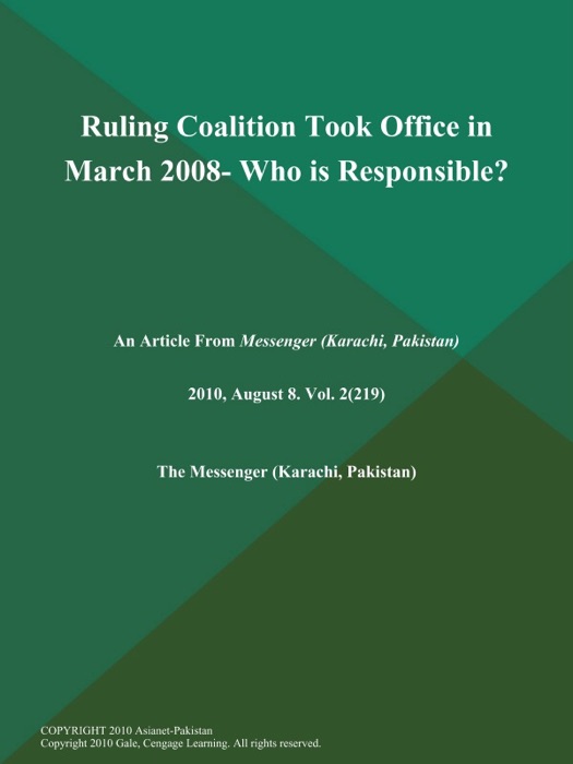 Ruling Coalition Took Office in March 2008- Who is Responsible?