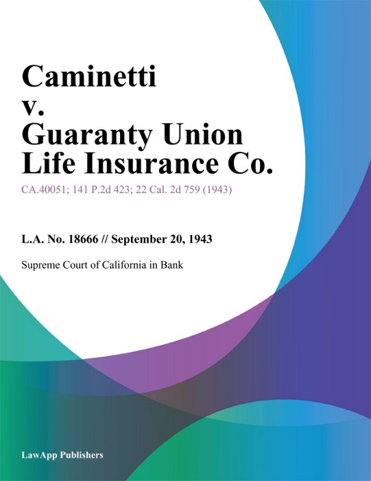 Caminetti v. Guaranty Union Life Insurance Co.