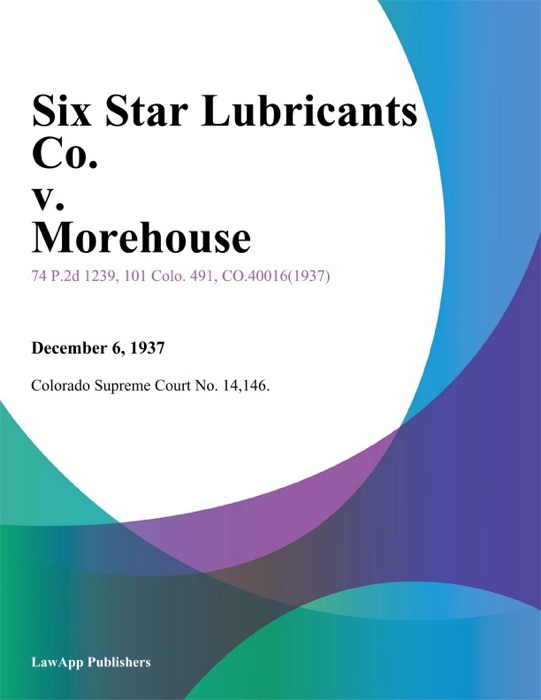 Six Star Lubricants Co. v. Morehouse.