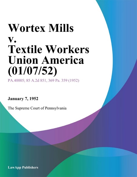 Wortex Mills v. Textile Workers Union America