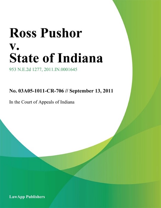 Ross Pushor v. State of Indiana