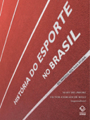 HISTÓRIA DO ESPORTE NO BRASIL - Mary del Priore & Victor Andrade
