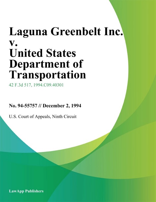 Laguna Greenbelt Inc. V. United States Department Of Transportation