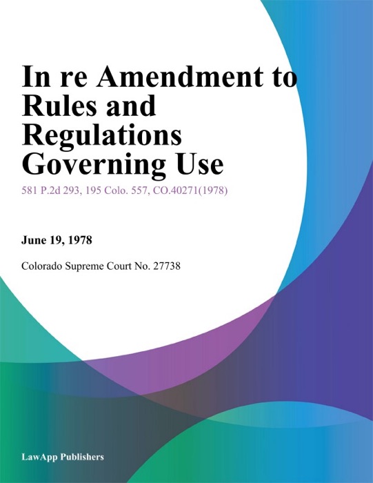In Re Amendment To Rules and Regulations Governing Use