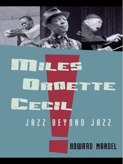 Miles, Ornette, Cecil
