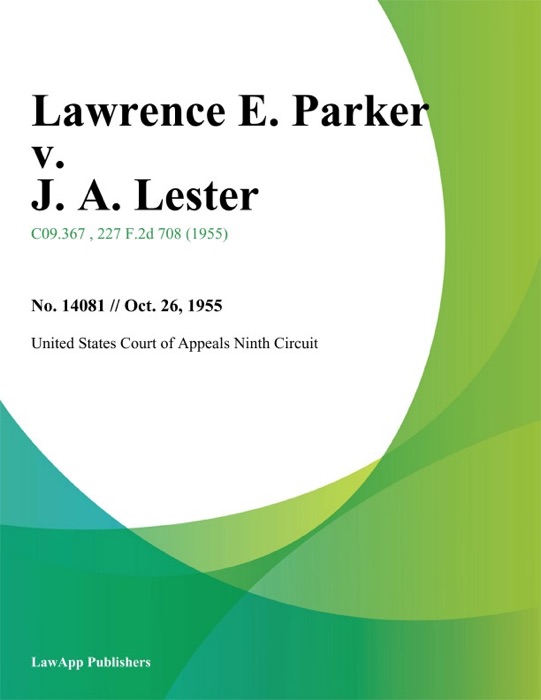 Lawrence E. Parker v. J. A. Lester