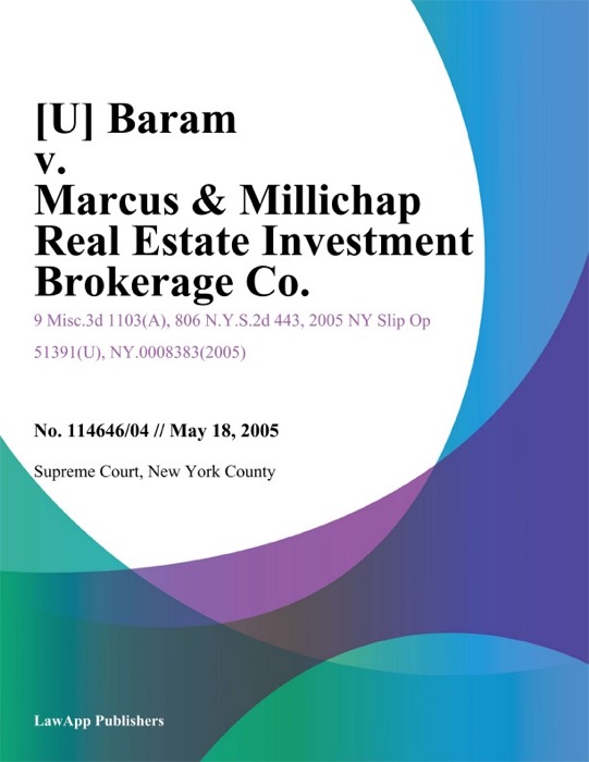 Baram v. Marcus & Millichap Real Estate Investment Brokerage Co.