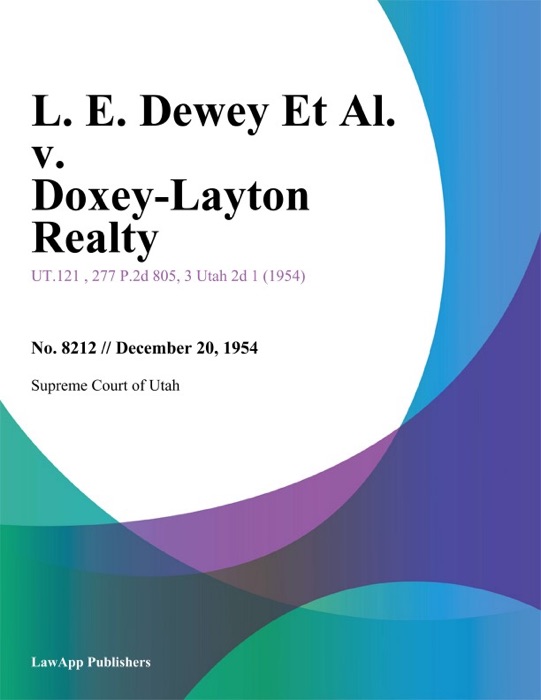 L. E. Dewey Et Al. v. Doxey-Layton Realty