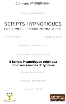 SCRIPTS HYPNOTIQUES EN HYPNOSE ERICKSONIENNE ET PNL - Constant Winnerman