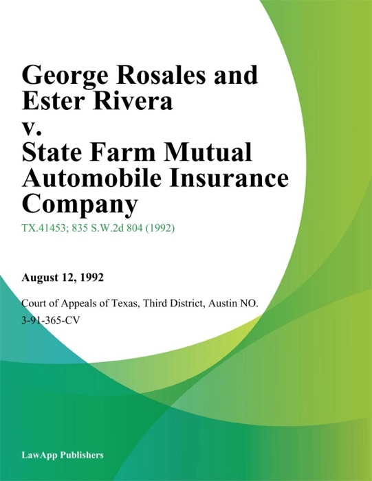 George Rosales and Ester Rivera v. State Farm Mutual Automobile Insurance Company