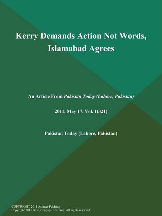 Kerry Demands Action Not Words, Islamabad Agrees