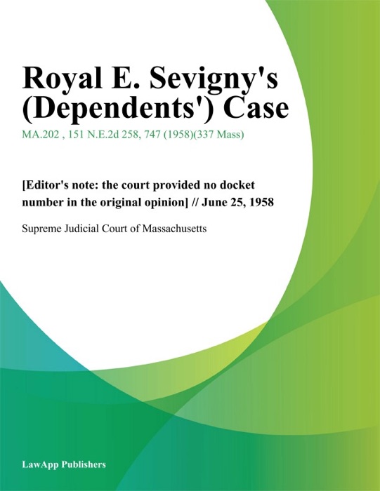 Royal E. Sevigny's (Dependents') Case