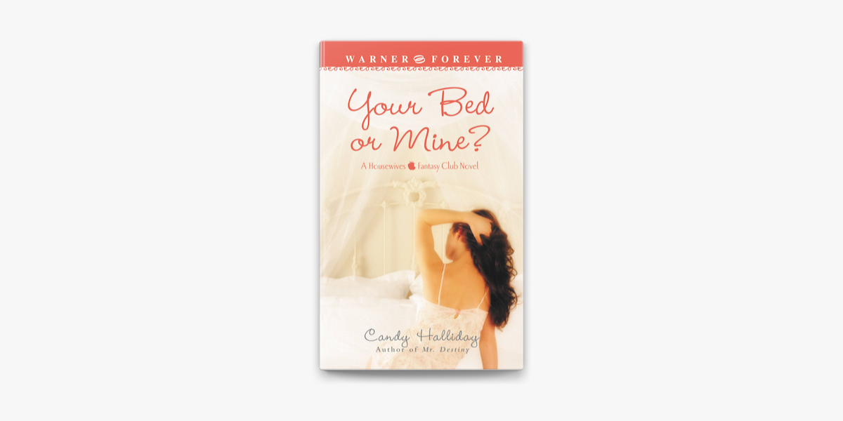 Your Bed Or Mine On Apple Books