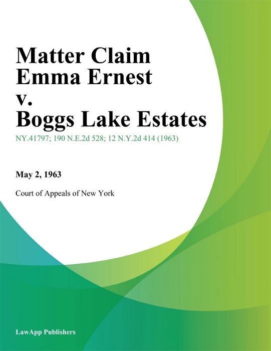 Matter Claim Emma Ernest v. Boggs Lake Estates