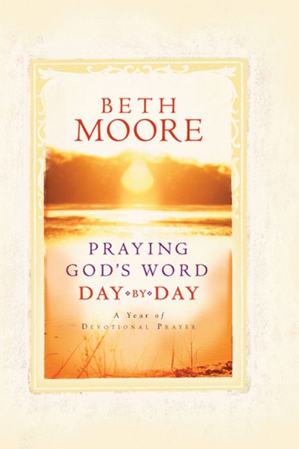 Praying God S Word Day By Day By Beth Moore On Apple Books