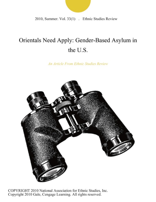 Orientals Need Apply: Gender-Based Asylum in the U.S.