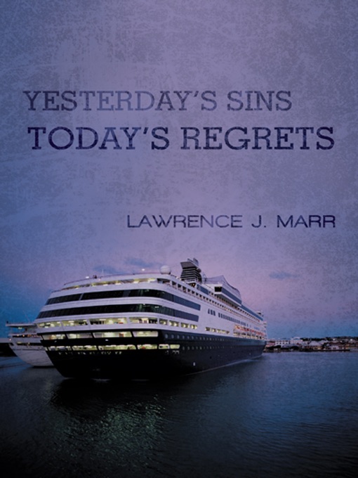 Yesterday's Sins Today's Regrets