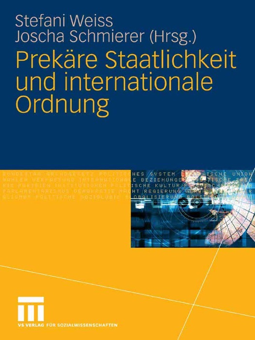 Prekäre Staatlichkeit und internationale Ordnung